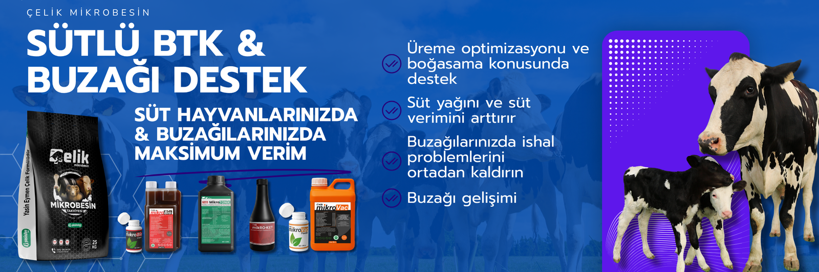 Çelik Sütlü BTK ve buzağı destek ürünleri